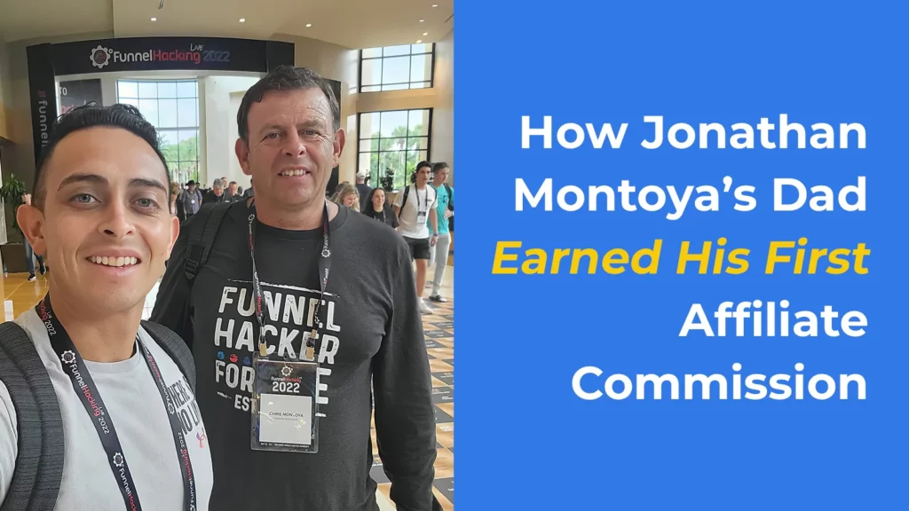 how Jonathan Montoya dad earned his first affiliate commission